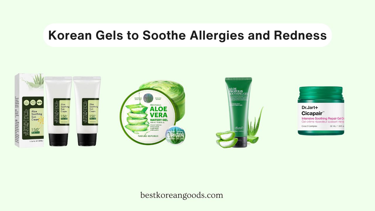 Korean Gels to Soothe Allergies and Redness