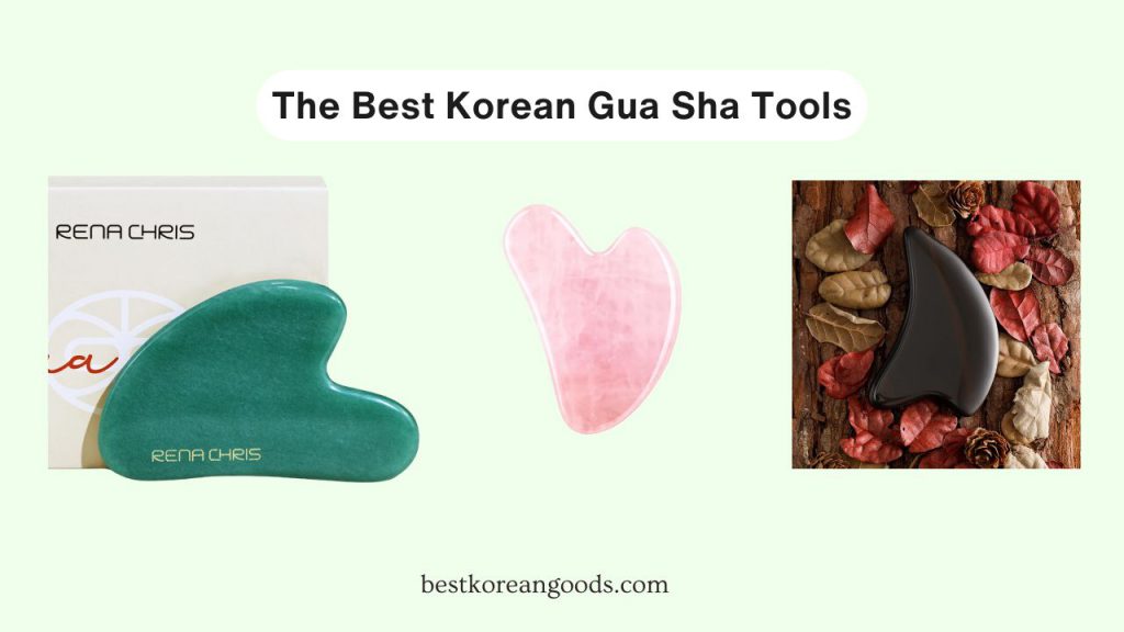 The Best Korean Gua Sha Tools